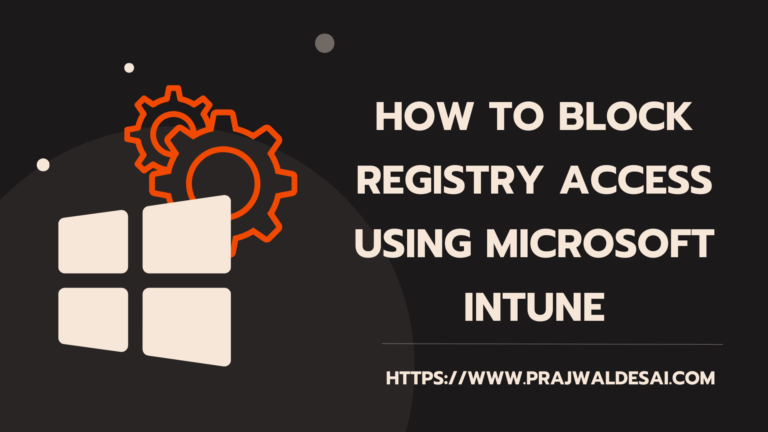 Easily Block Windows Registry Access using Intune Policy