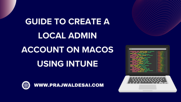 Create a Local Admin Account on MacOS using Intune 1 Create a Local Admin Account on MacOS using Intune