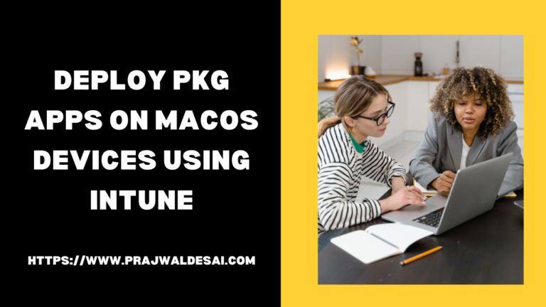 Deploy PKG Apps using Intune on macOS Devices