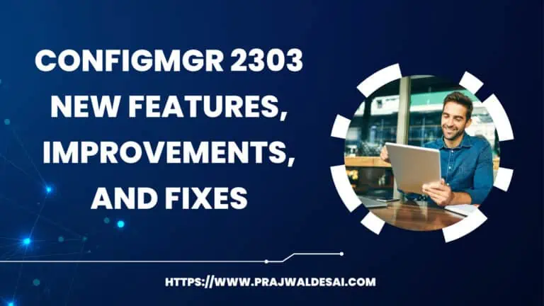 Top 10 ConfigMgr 2303 New Features, Improvements, and Fixes
