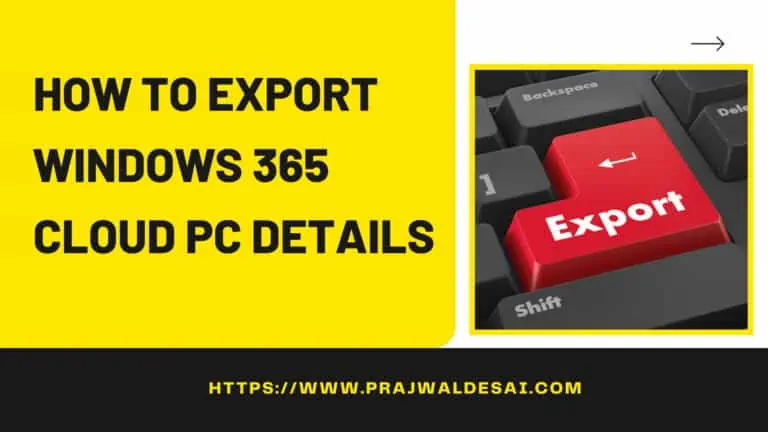 Export Windows 365 Cloud PC Details from Intune Portal 1 Export Windows 365 Cloud PC Details from Intune Portal