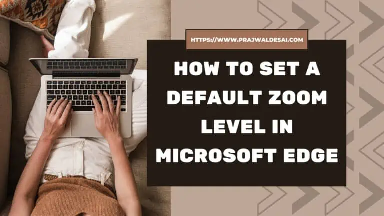 How to Set a Default Zoom Level in Microsoft Edge