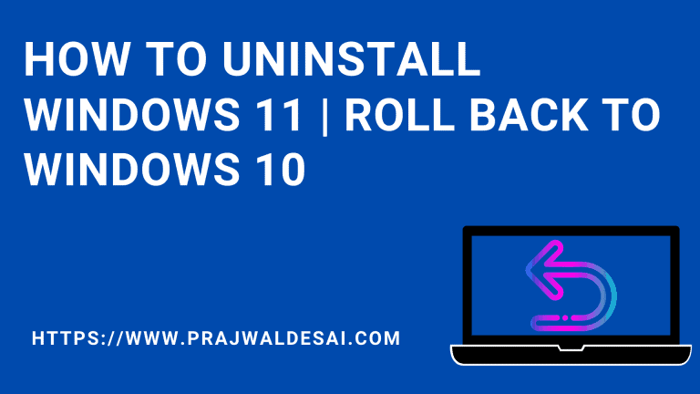 How to Uninstall Windows 11 and Roll Back to Windows 10