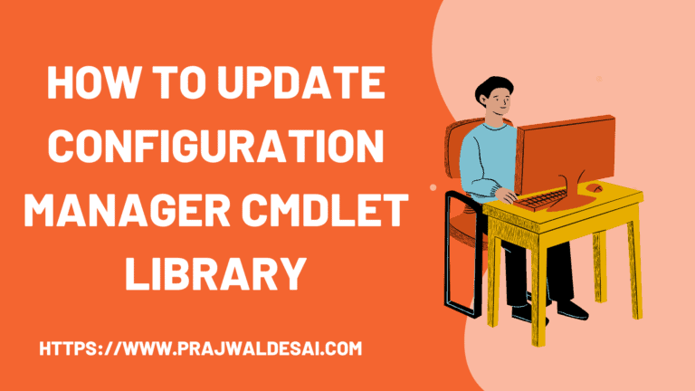 How to Update Configuration Manager Cmdlet Library 1 How to Update Configuration Manager Cmdlet Library