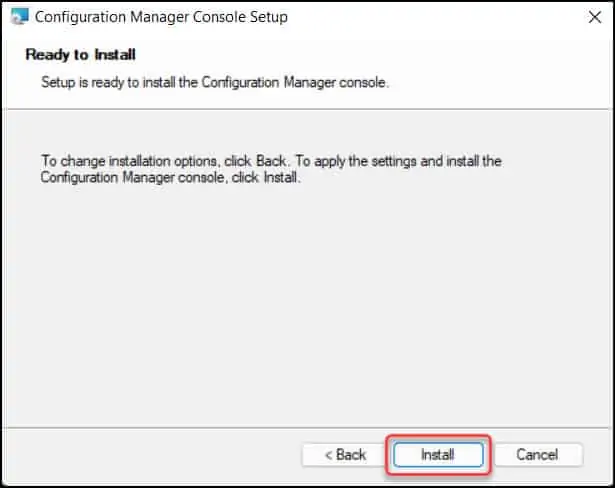3 Better Methods to Install SCCM Console on Windows 11 5 Install Configuration Manager Console