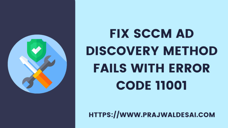 Fix SCCM AD Discovery method fails with error code 11001 1 Fix SCCM AD Discovery method fails with error code 11001